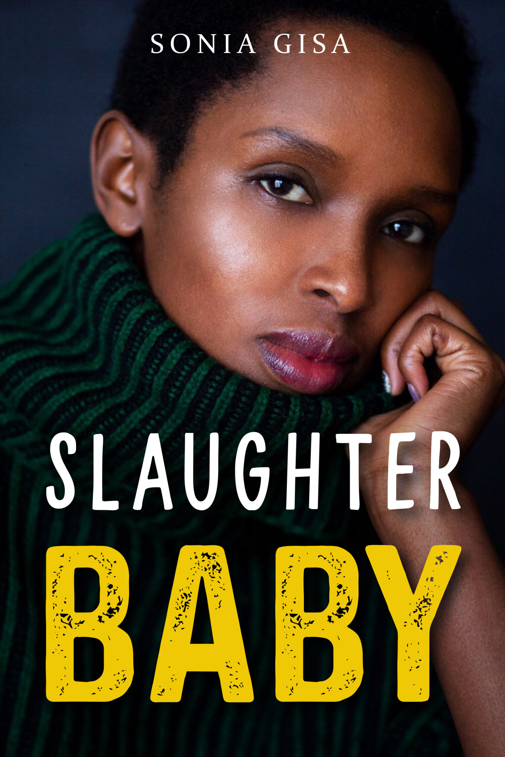 Slaughter Baby by Sonia Gisa